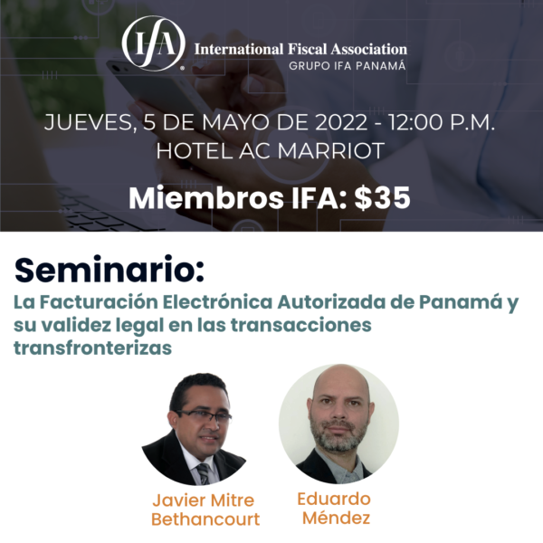 Seminario: La Facturación Electrónica Autorizada de Panamá - Miembro IFA