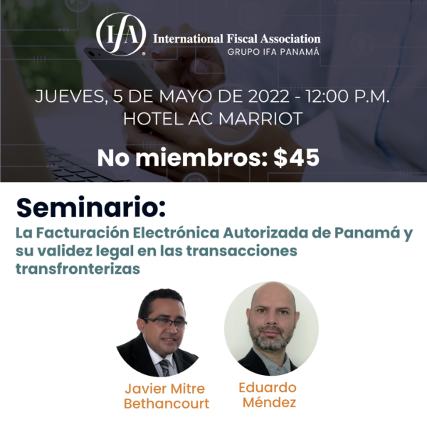 Seminario: La Facturación Electrónica Autorizada de Panamá - No Miembro IFA