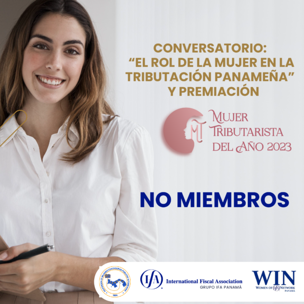 Conversatorio:  “El rol de la mujer en la tributación panameña” (NO MIEMBROS)